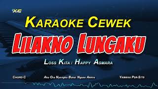 LOSSKITA  Lilakno Lungaku Karaoke koplo nada cewek [upl. by Giacomo]