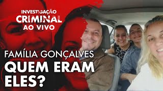 QUEM ESTAVA POR TRÁS DE TUDO  CASO FAMÍLIA GONÇALVES  INVESTIGAÇÃO CRIMINAL AO VIVO [upl. by Aremaj178]