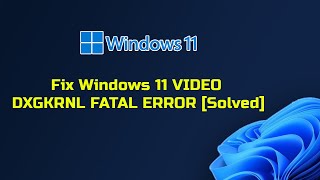 Fix Windows 11 VIDEO DXGKRNL FATAL ERROR Solved [upl. by Beore714]