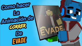 ✅ Como Hacer La Animación De Correr De EVADE En Roblox Studios 20232024  Tutorial Completo [upl. by Kelwin]