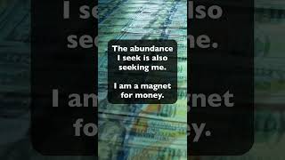 Money in 24 Hours Affirmations  The Abundance I Seek Is Also Seeking Me [upl. by Cleveland]