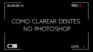 COMO CLAREAR DENTES NO PHOTOSHOP [upl. by Asiela]