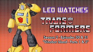 Leo Watches Transformers Episode 26 quotDINOBOT ISLANDquot Parts 1 and 2 [upl. by Arenat504]