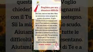 🙏Preghiera per una situazione difficile 🙏 [upl. by Mick]