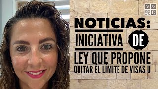 Noticias U visa Iniciativa de Ley que propone quitar el límite de visas u visau [upl. by Gilbart]