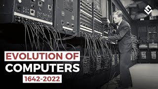 How Computers Evolved History Of Computers From 1642 To 2022 [upl. by Brainard]