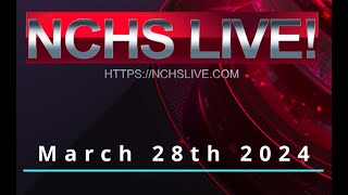 NCHS Live 3 28 24 [upl. by Suoirrad]