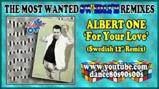 ALBERT ONE  For Your Love Swedish 12 Remix [upl. by Ramoh]