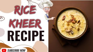 RICE KHEER RECIPE  CHAWAL KI KHEER  SIMPLE INDIAN RECIPE [upl. by Amlez569]