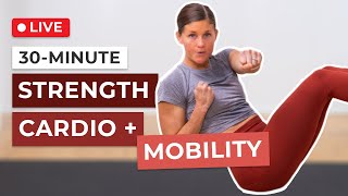 30Minute Strength Cardio  Mobility Workout Full Body [upl. by Thirzia677]