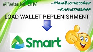 How to replenish SMART RETAILER SIM Load Wallet via KaPartner App connected to MayaBusiness App😱✅ [upl. by Isidoro]