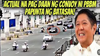 ANG PAG DAAN NG CONVOY NI PRESIDENT BONG BONG MARCOS PAPUNTA NG BATASAN [upl. by Michelle758]