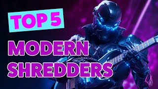 TOP 5 Modern Shred Guitarists [upl. by Nodnarg258]