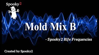 Mold Mix B  Spooky2 Rife Frequencies [upl. by Isbella41]