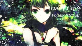 『Trinity Cross』VOCALOIDGUMI カバー曲 [upl. by Eellek186]