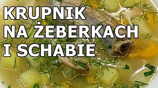 Krupnik na żeberkach i kościach od schabu [upl. by Ayidan55]