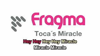 Fragma  Toca´s Miracle ORIGINAL Karaoke Version [upl. by Gilleod946]