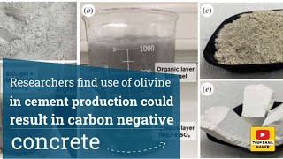 Researchers find use of olivine in cement production could result in carbon negative concrete [upl. by Schuh40]