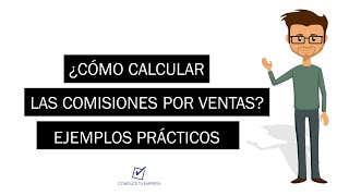 ¿Cómo calcular las comisiones por venta  Ejemplos prácticos [upl. by Enimasaj]