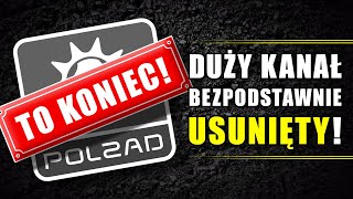 Duży kanał bezpodstawnie USUNIĘTY [upl. by Nonah]