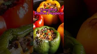 Campfire Culinary Delight Best Camping Food  Campfire Stuffed Peppers [upl. by Sakiv]