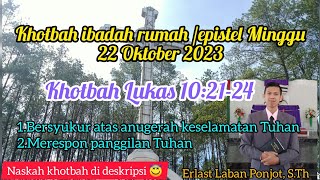 khotbah Lukas 102124  Khotbah Ibadah rumah tangga 22 Oktober 2023  Khotbah Epistel Minggu [upl. by Suolevram]