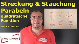 Parabel  quadratische Funktion  Streckung und Stauchung  einfach erklärt  Lehrerschmidt [upl. by Kutzenco]