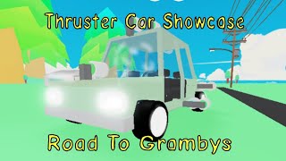 Thruster Car Showcase Road To Grambys Code Soon [upl. by Yedrahs]