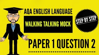 AQA English Language Paper 1 Question 2 in Detail Walking Talking Mock [upl. by Tuppeny]