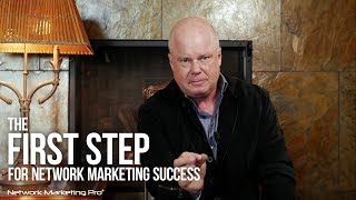 The First Step For Network Marketing Success [upl. by Federico]