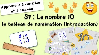 Le nombre 10 et le tableau de numération  Mathématiques CP – Numération CP [upl. by Ynelram]