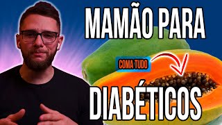 MAMÃO PARA QUEM TEM DIABETES │ EDUDiabetes [upl. by Eyde]