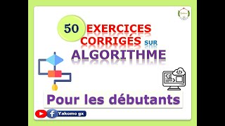 Exercices Corrigés sur Algorithme Pour les débutants [upl. by Hamnet]