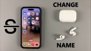 How To Rename Your AirPods Pro 2 [upl. by Izmar]