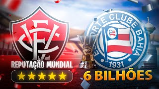 Eu dei reputação MUNDIAL pro Vitória e R6 BILHÕES pro Bahia QUEM VENCE [upl. by Elane678]