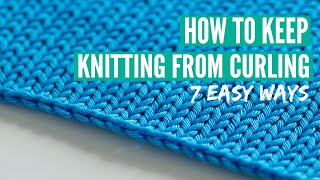 How to keep knitting from curling  7 easy ways for beginners [upl. by Aicul]