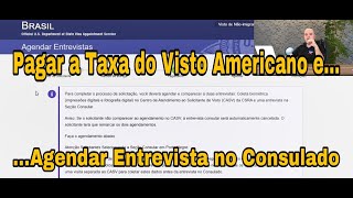 Saiba como Pagar a Taxa do Visto Americano e Agendar a Entrevista no Consulado Americano [upl. by Conroy]