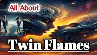 All About Twin Flames 🔥🔥♥♥🫂🫂🫂 [upl. by Netsryk]