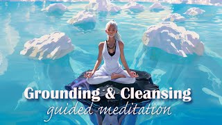 Grounding amp Cleansing Your Energy Guided Meditation [upl. by Dewees]