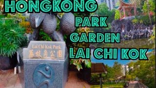 LAI CHI KOK PARK GARDEN IN HONGKONG [upl. by Eirek]