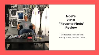 Noel Salas quot2019 Favorite Findsquot Surfboards amp Surf Gear Review [upl. by Kato]