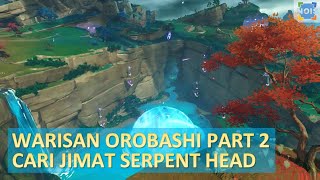 Quest Warisan Orobashi Part 2  Cari Jimat Penangkal Serpents Head  Genshin Impact Indonesia [upl. by Evania]