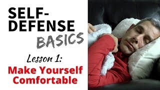 SelfDefense Basics Lesson 1  Make Yourself Comfortable [upl. by Kassel]