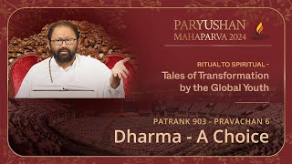 Tales of Transformation by Global Youth amp Pravachan 6  Dharma  A ChoiceParyushan Mahaparva 2024 [upl. by Campball340]