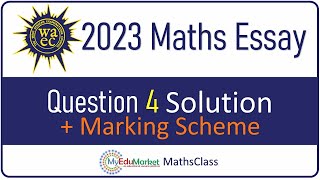 WAEC 2023 Mathematics Essay Question 4 Solution  MyEduMarket MathsClass [upl. by Adnamar]