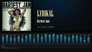 Lyrikal  Hardest Jam Her Mudda Riddim Soca 2025 [upl. by Delsman54]