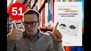 SYSTEME 1SYSTEME 2 les deux vitesses de la pensée Daniel Kahneman  Défi un livre par semaine 51 [upl. by Eurd]