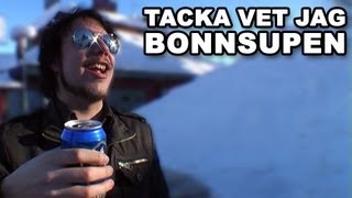 Tacka vet jag bonnsupen [upl. by Dayna]