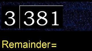 Divide 381 by 3  remainder  Division with 1 Digit Divisors  How to do [upl. by Caesar338]