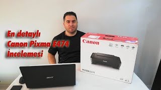 Canon Pixma E474 yazıcı en detaylı inceleme [upl. by Xino]